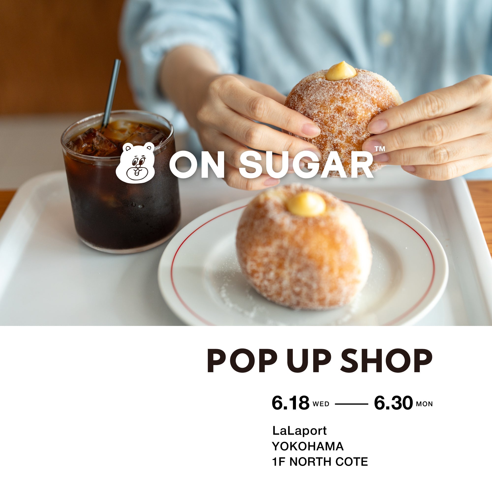ON SUGAR POP-UP in ららぽーと横浜　第2弾